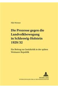 Die Prozesse Gegen Die Landvolkbewegung in Schleswig-Holstein 1929/32