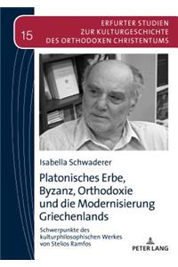Platonisches Erbe, Byzanz, Orthodoxie und die Modernisierung Griechenlands