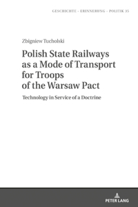 Polish State Railways as a Mode of Transport for Troops of the Warsaw Pact