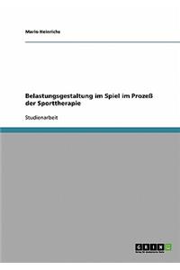 Belastungsgestaltung im Spiel im Prozeß der Sporttherapie