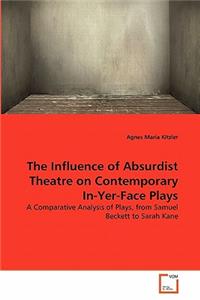 Influence of Absurdist Theatre on Contemporary In-Yer-Face Plays