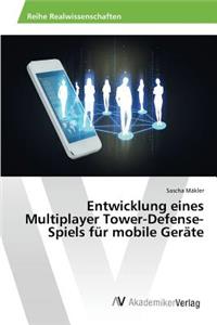 Entwicklung eines Multiplayer Tower-Defense-Spiels für mobile Geräte