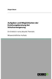 Aufgaben und Möglichkeiten der Erziehungsberatung bei Schulverweigerung