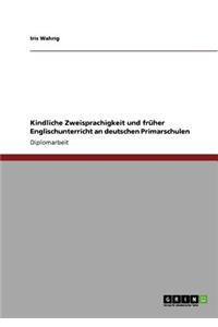 Kindliche Zweisprachigkeit und früher Englischunterricht an deutschen Primarschulen