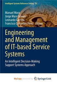 Engineering and Management of It-Based Service Systems