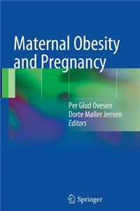 Maternal Obesity and Pregnancy