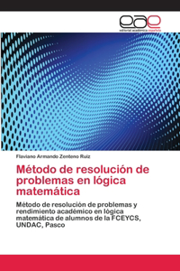 Método de resolución de problemas en lógica matemática