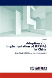 Adoption and Implementation of IFRS/IAS in China