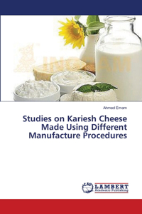 Studies on Kariesh Cheese Made Using Different Manufacture Procedures