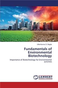 Fundamentals of Environmental Biotechnology