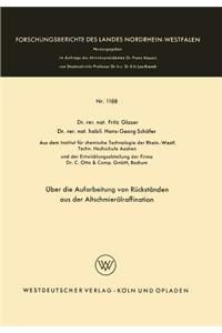 Über die Aufarbeitung von Rückständen aus der Altschmierölraffination