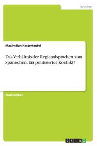 Verhältnis der Regionalsprachen zum Spanischen. Ein politisierter Konflikt?