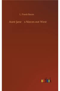 Aunt Jane's Nieces out West