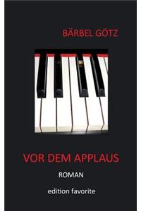 VOR Dem Applaus