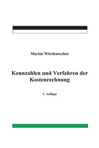Kennzahlen und Verfahren der Kostenrechnung