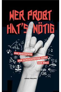 Wer Probt HatÂ´s NÃ¶tig