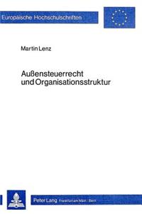 Aussensteuerrecht und Organisationsstruktur