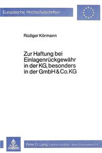 Zur Haftung bei Einlagenrueckgewaehr in der KG, besonders in der GmbH & Co. KG