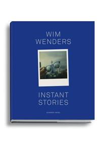 Wim Wenders: Instant Stories