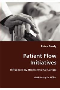 Patient Flow Initiatives- Influenced by Organizational Culture