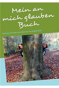 Mein an mich glauben Buch