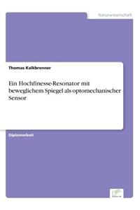 Hochfinesse-Resonator mit beweglichem Spiegel als optomechanischer Sensor