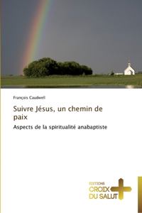 Suivre jésus, un chemin de paix