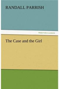 Case and the Girl