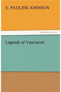 Legends of Vancouver