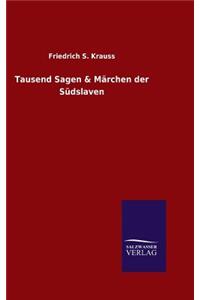 Tausend Sagen & Märchen der Südslaven