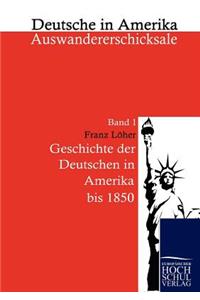 Geschichte Der Deutschen in Amerika