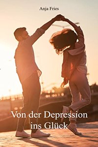 Von der Depression ins Gluck