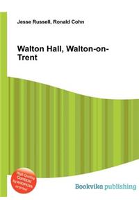 Walton Hall, Walton-On-Trent