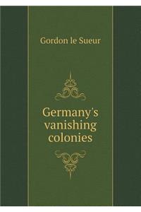 Germany's Vanishing Colonies
