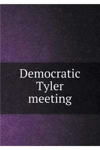 Democratic Tyler Meeting
