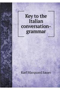 Key to the Italian conversation-grammar