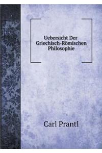 Uebersicht Der Griechisch-Römischen Philosophie