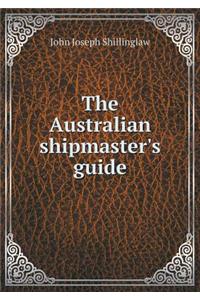 The Australian shipmaster's guide
