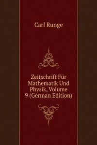 Zeitschrift Fur Mathematik Und Physik, Volume 9 (German Edition)