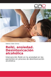 Reiki, ansiedad. Desintoxicación alcohólica