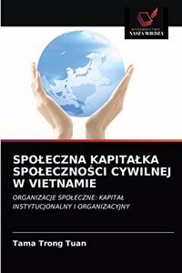 Spoleczna Kapitalka Spoleczno&#346;ci Cywilnej W Vietnamie