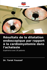 Résultats de la dilatation endoscopique par rapport à la cardiomyotomie dans l'achalasie