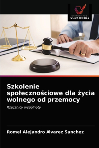 Szkolenie spolecznościowe dla życia wolnego od przemocy