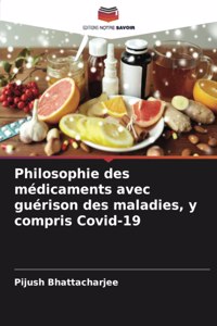 Philosophie des médicaments avec guérison des maladies, y compris Covid-19