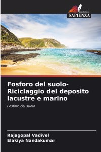 Fosforo del suolo-Riciclaggio del deposito lacustre e marino
