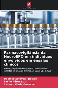 Farmacovigilância da NeuroEPO em indivíduos envolvidos em ensaios clínicos