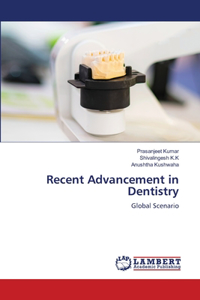 Recent Advancement in Dentistry