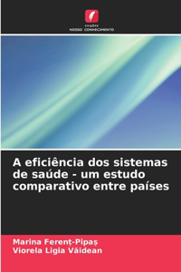 A eficiência dos sistemas de saúde - um estudo comparativo entre países