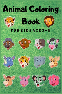 Animal Coloring Book FOR KIDS AGE 3-8