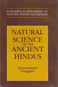 Natural Science of the Ancient Hindus (Icpr Series in Philosophy of Natural and Social Sciences)